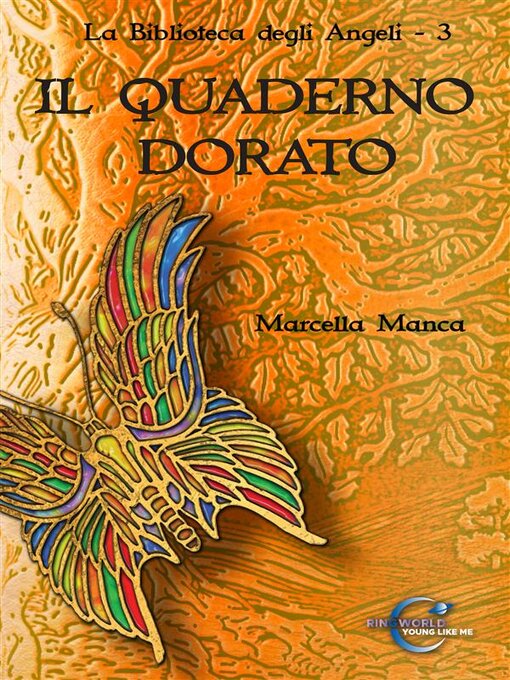 Title details for Il quaderno dorato--La Biblioteca degli Angeli Volume 3 by Marcella Manca - Available